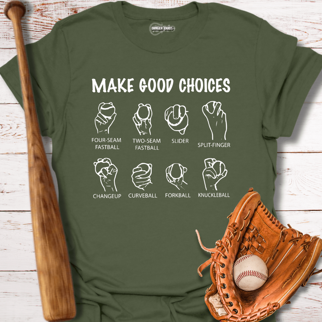 Make Good Choices T-Shirt