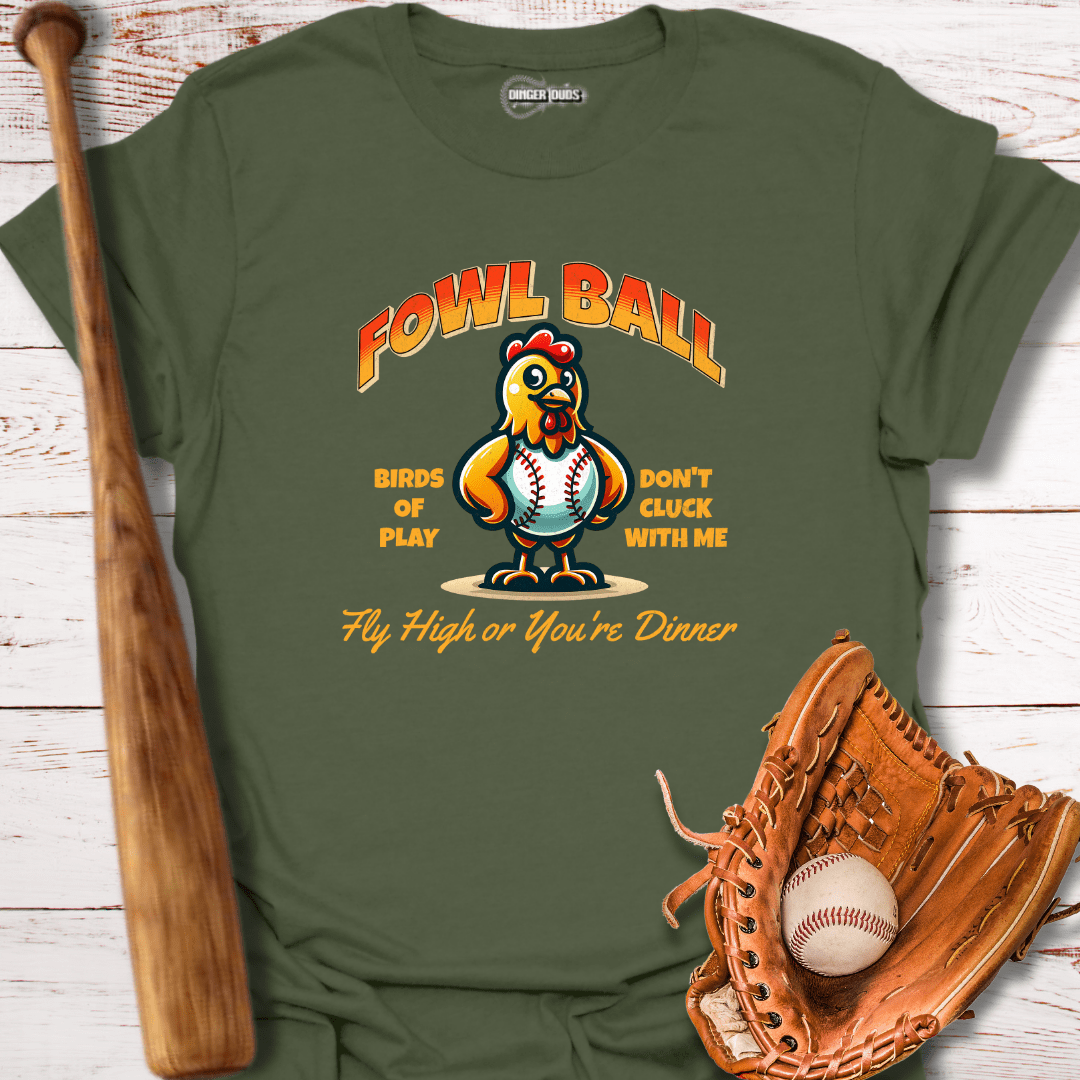 Fowl Ball T-Shirt