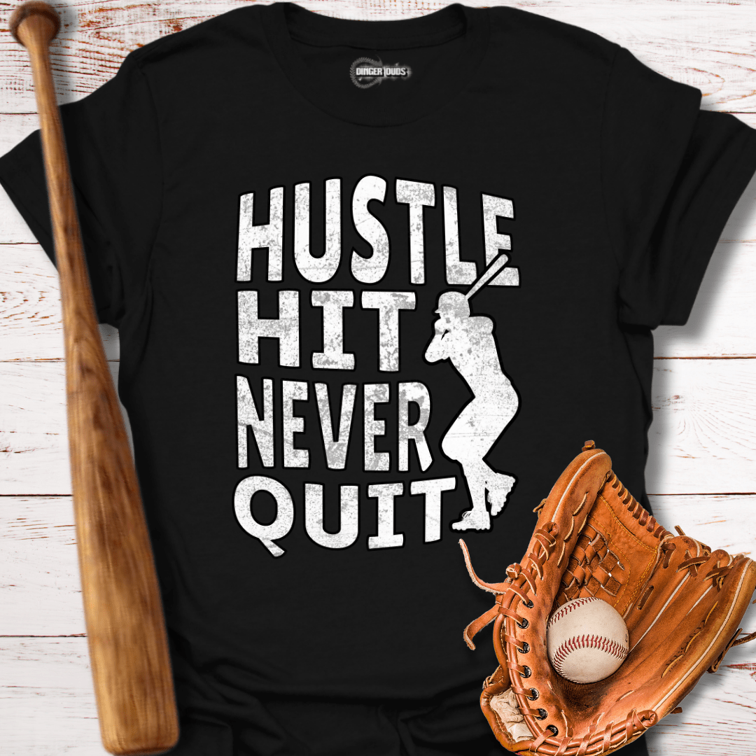 Hustle Hit Never Quit T-Shirt