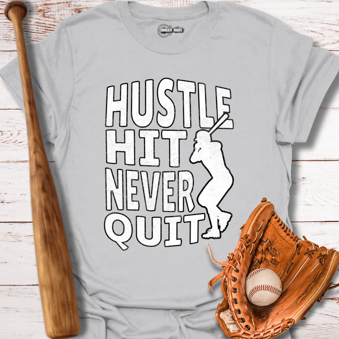 Hustle Hit Never Quit T-Shirt