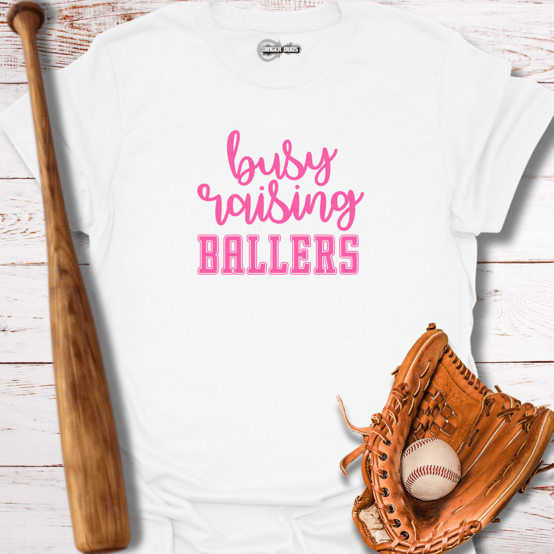 Busy Raising Ballers T-Shirt