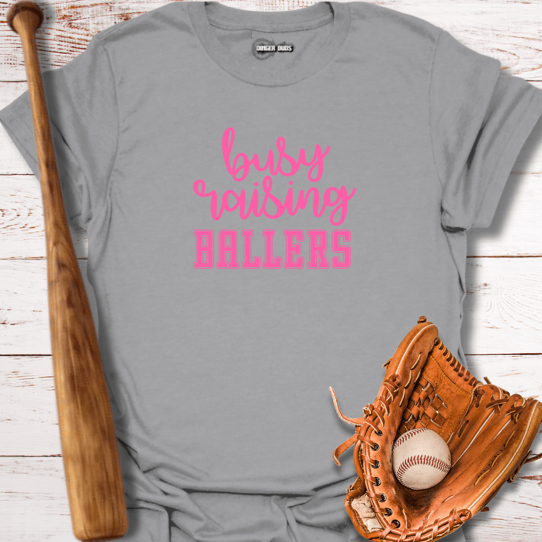 Busy Raising Ballers T-Shirt