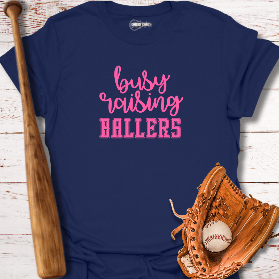 Busy Raising Ballers T-Shirt