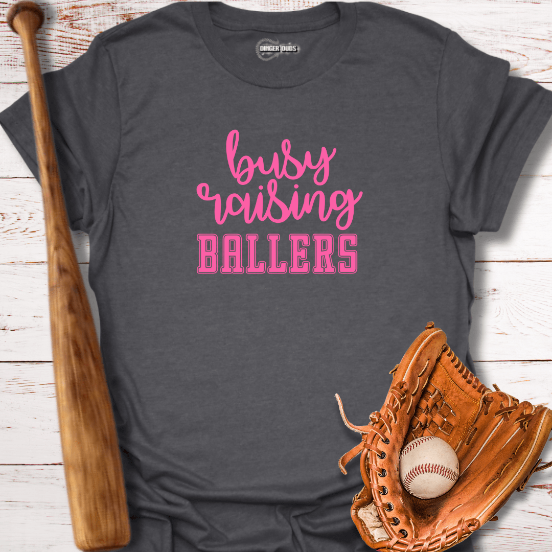 Busy Raising Ballers T-Shirt