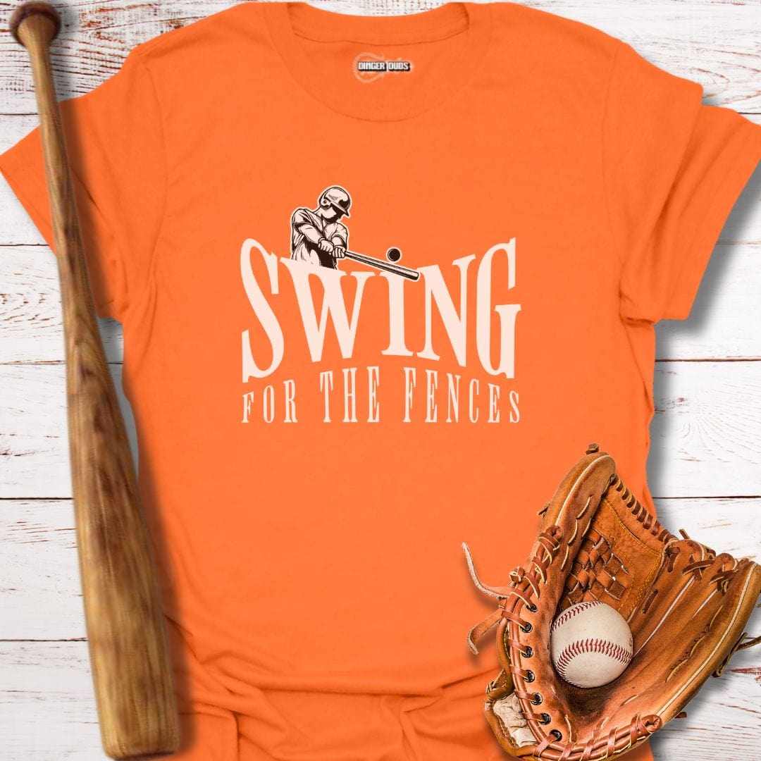 Swing For The Fences T-Shirt