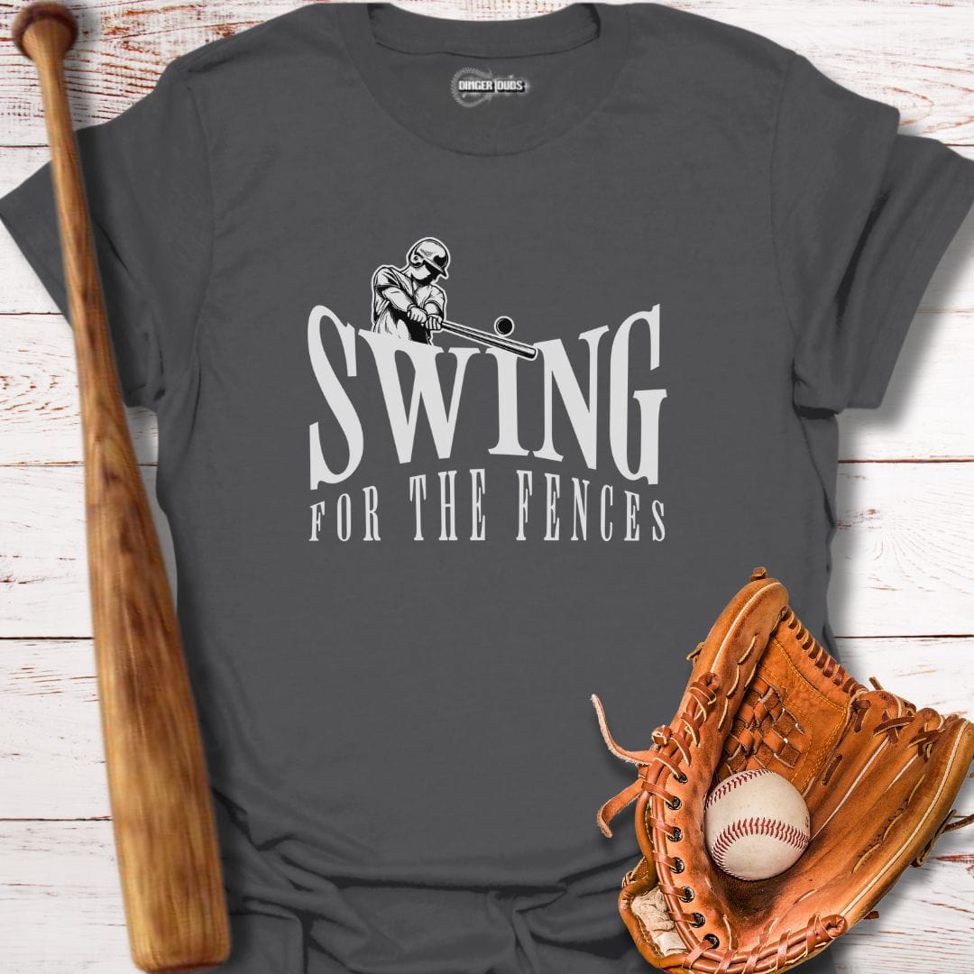 Swing For The Fences T-Shirt