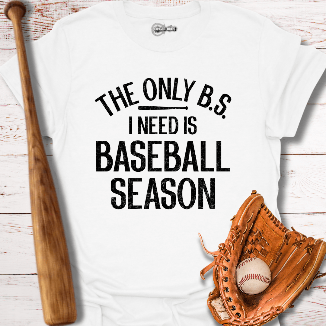The Only BS I Need T-Shirt
