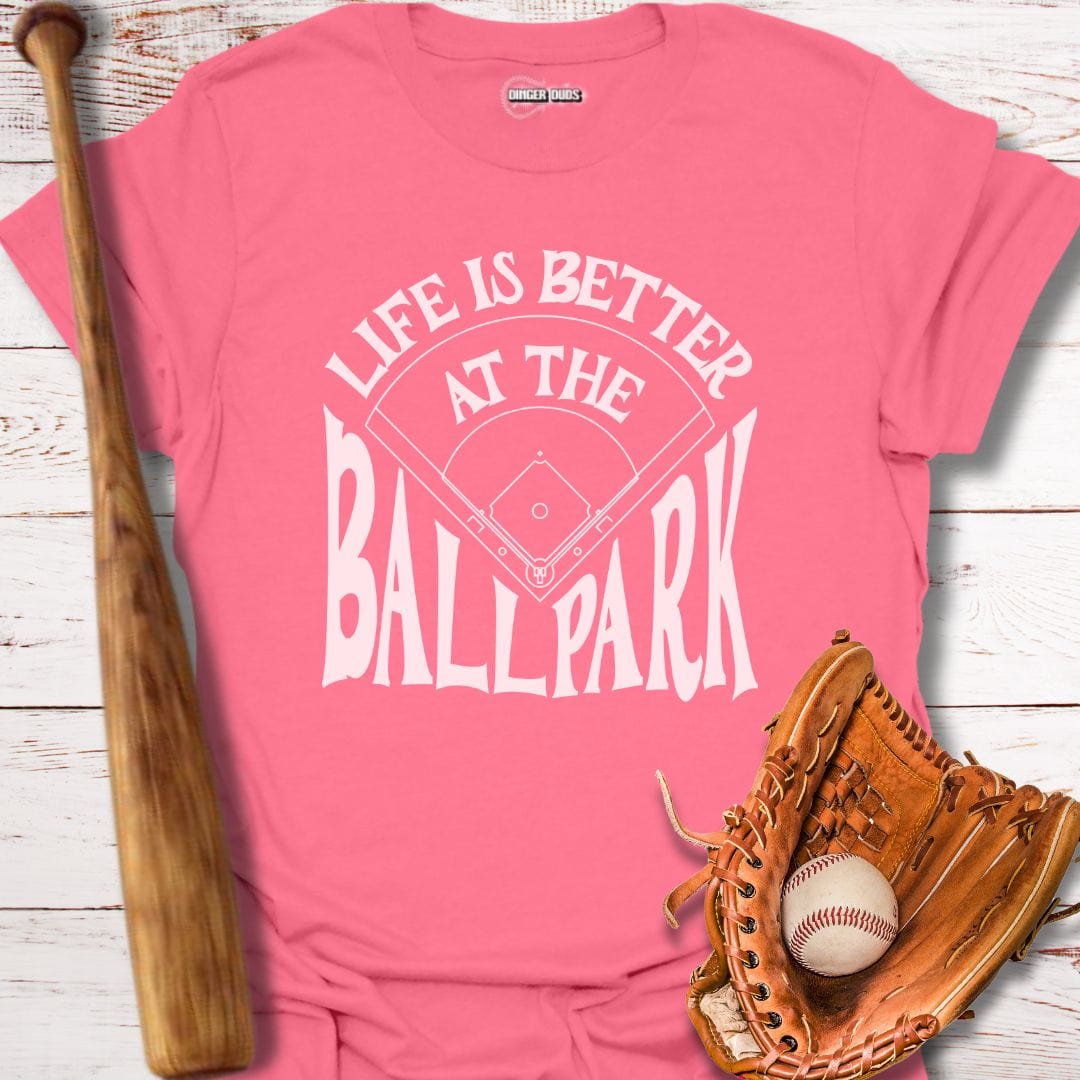 Life is Better at The Ballpark