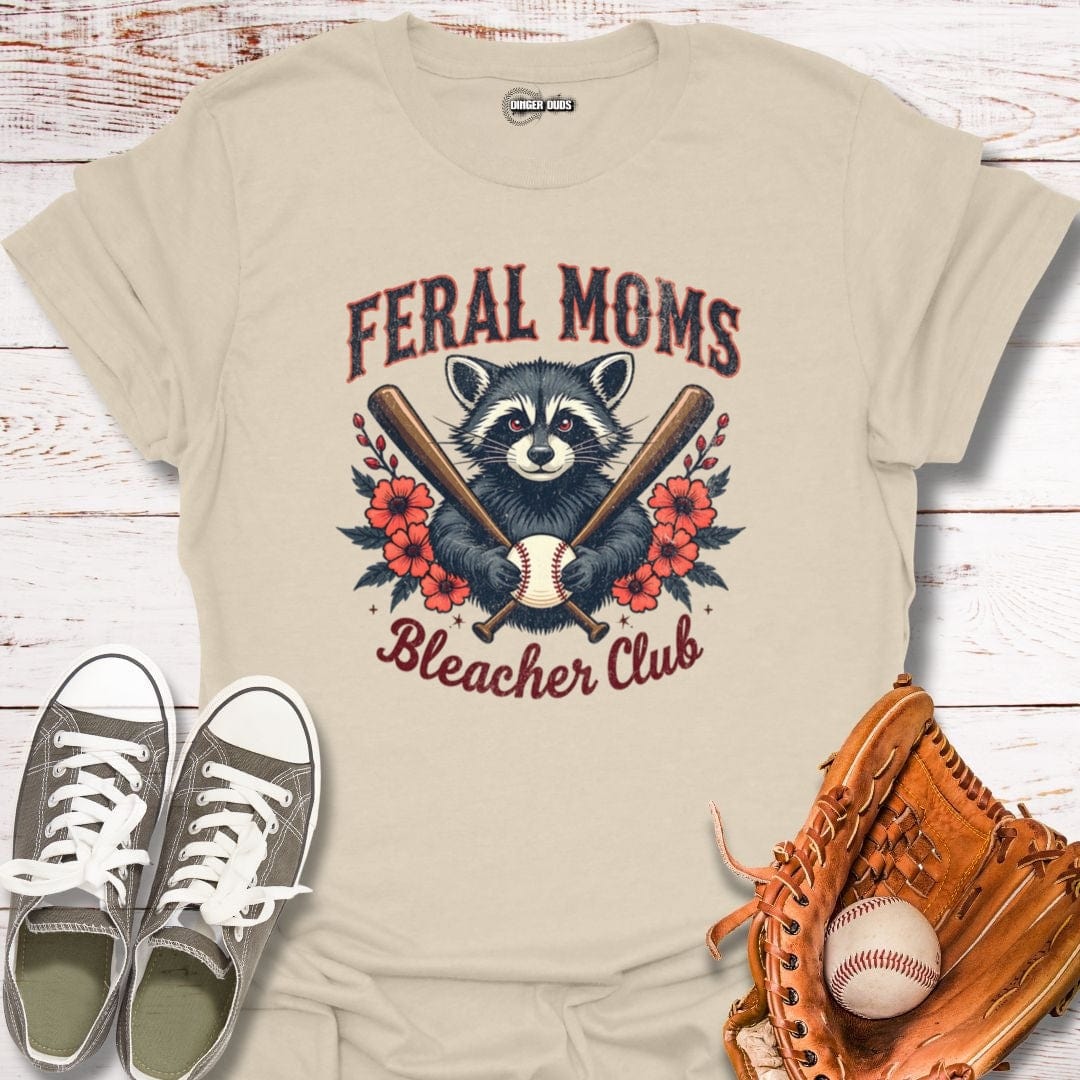 Feral Moms Bleacher Club T-Shirt