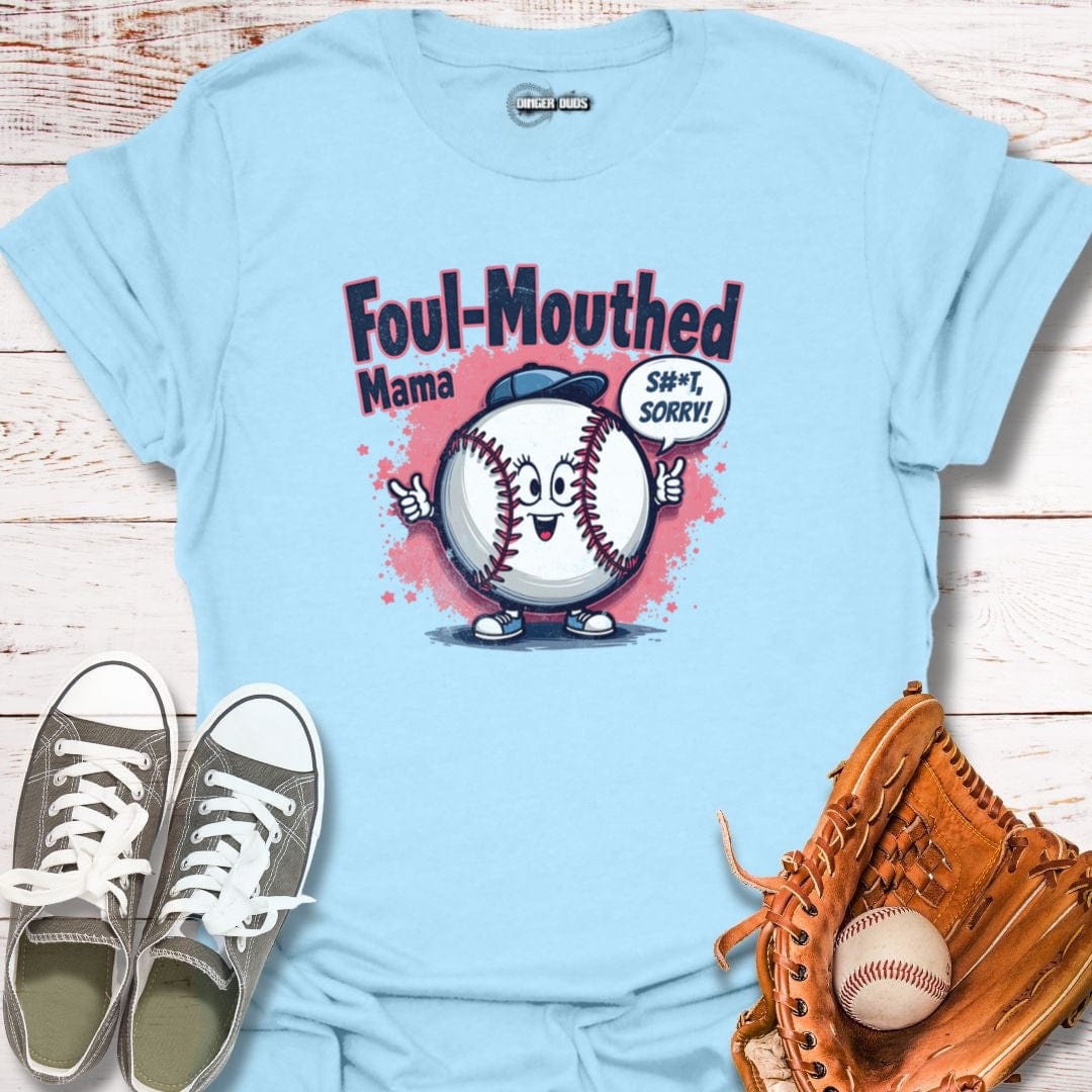 Foul Mouthed Mama T-Shirt