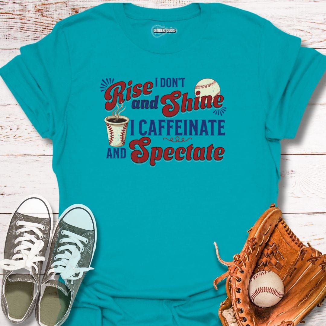 I Don't Rise and Shine T-Shirt