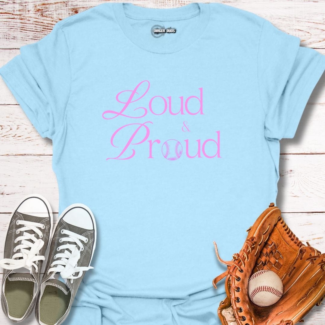 Loud and Proud Baseball T-Shirt