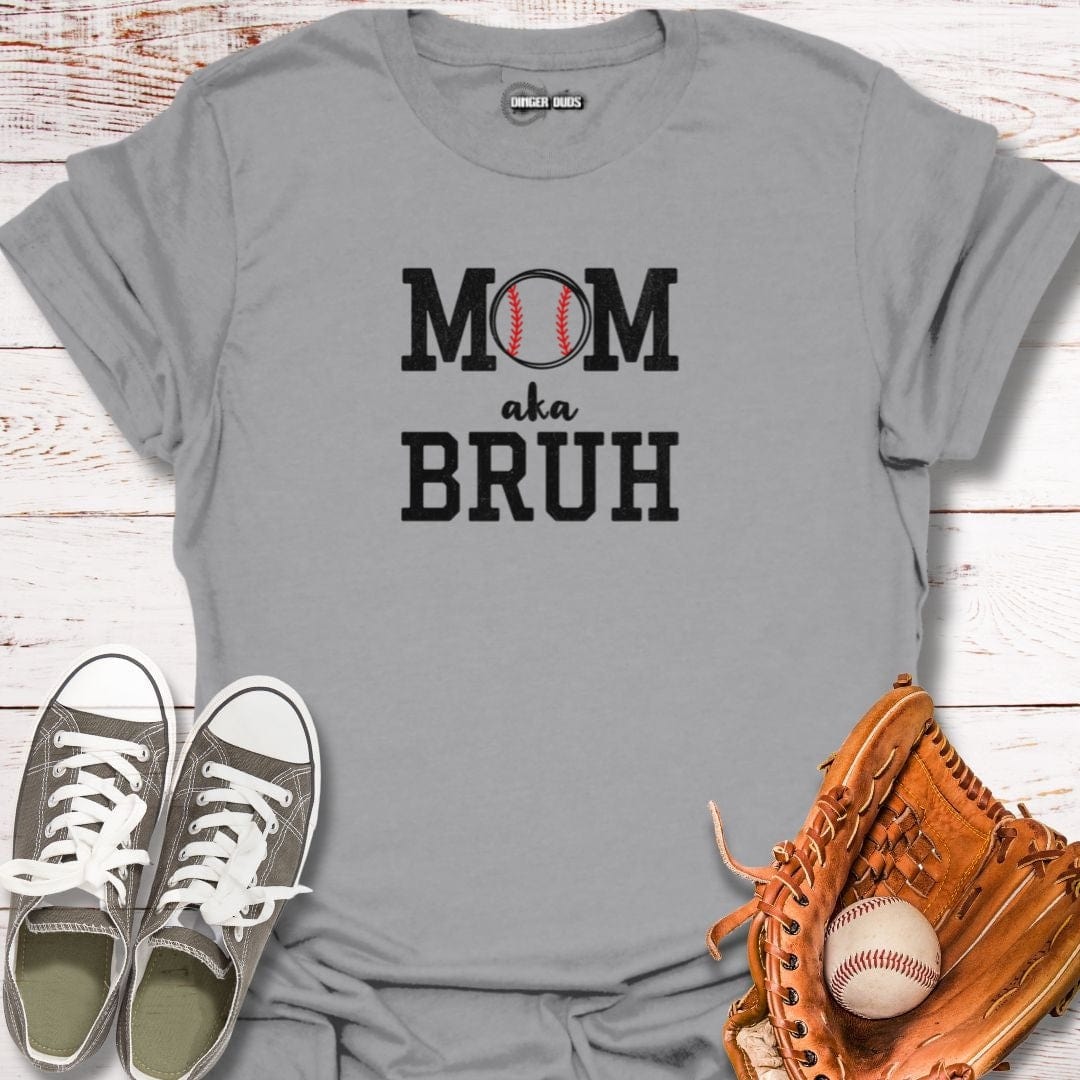Mom aka Bruh T-Shirt