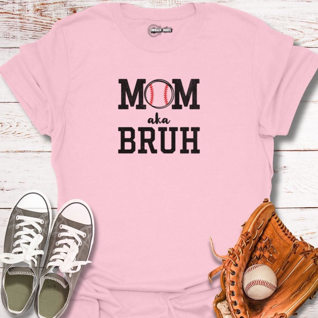 Mom aka Bruh T-Shirt