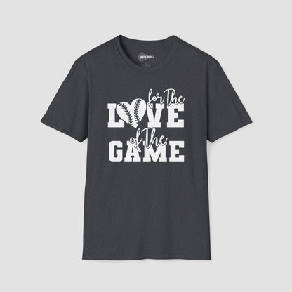 For the Love of The Game T-Shirt