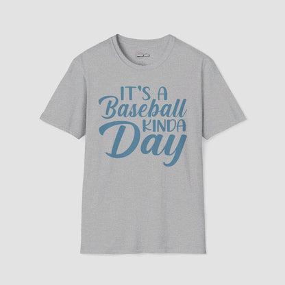 Its A Baseball Kinda Day T-Shirt