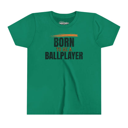 Born To Be A Ballplayer Youth T-Shirt