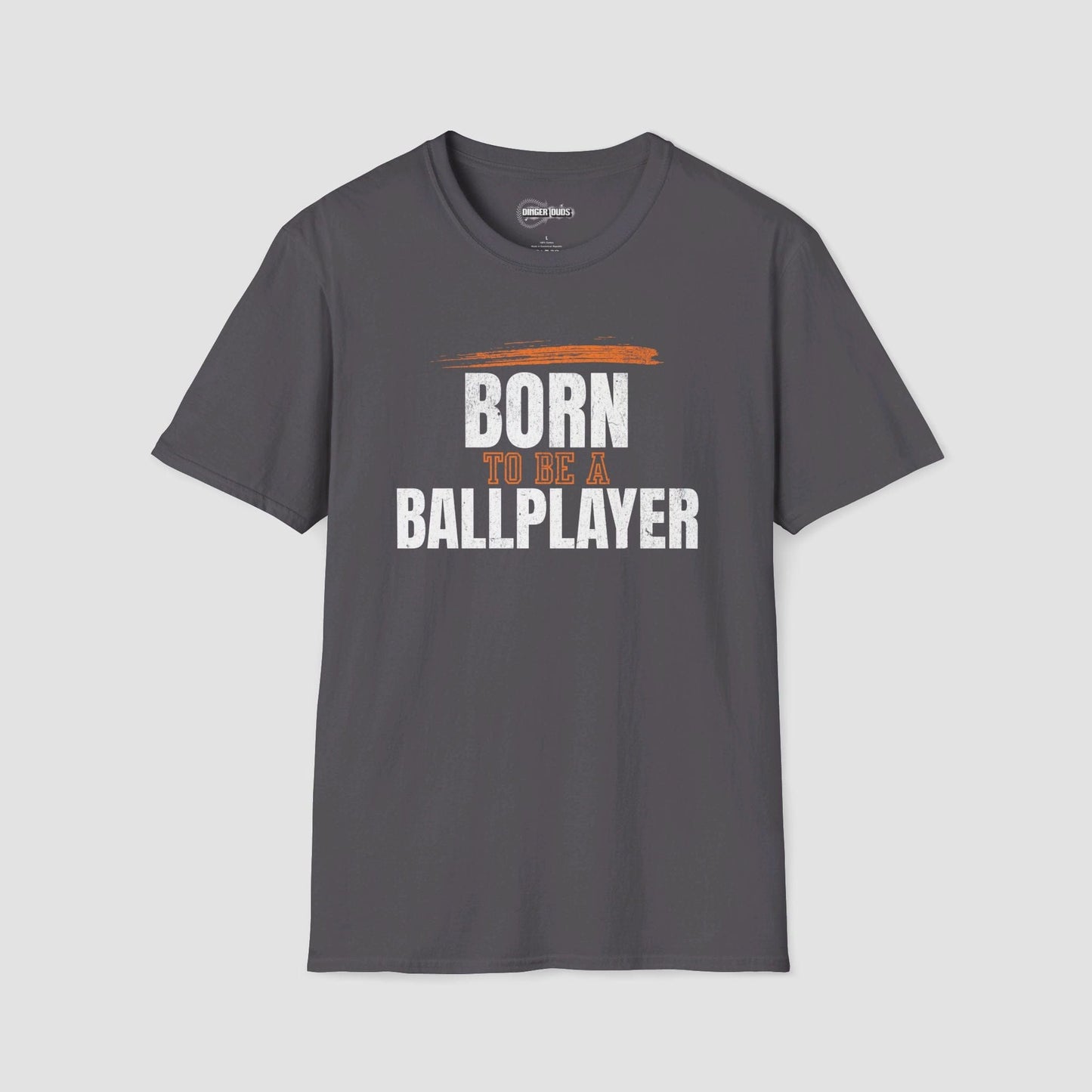 Born To Be A Ballplayer T-Shirt