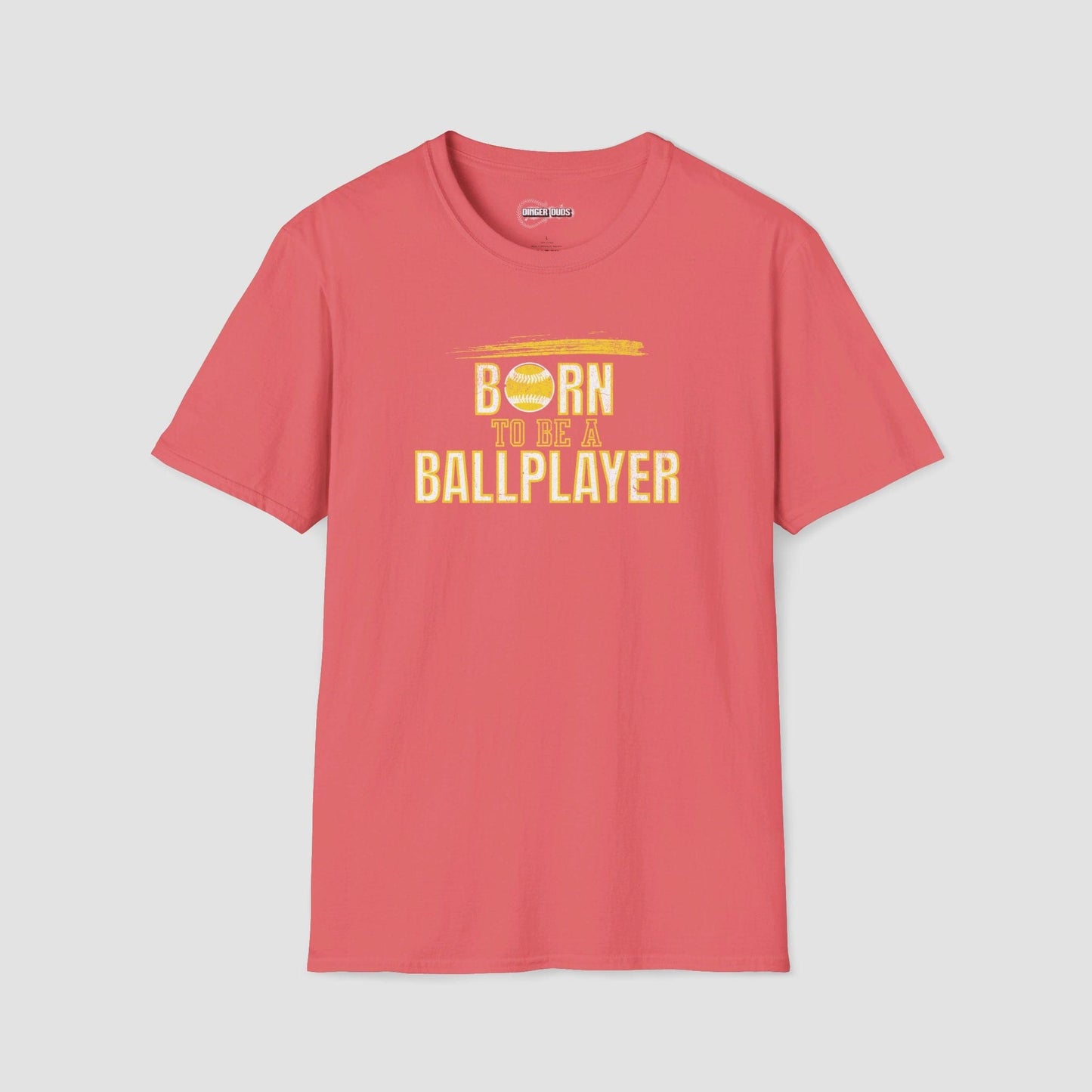 Born To Be A Ballplayer Softball T-Shirt