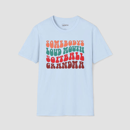 Somebody's Loud Mouth Softball Grandma T-Shirt