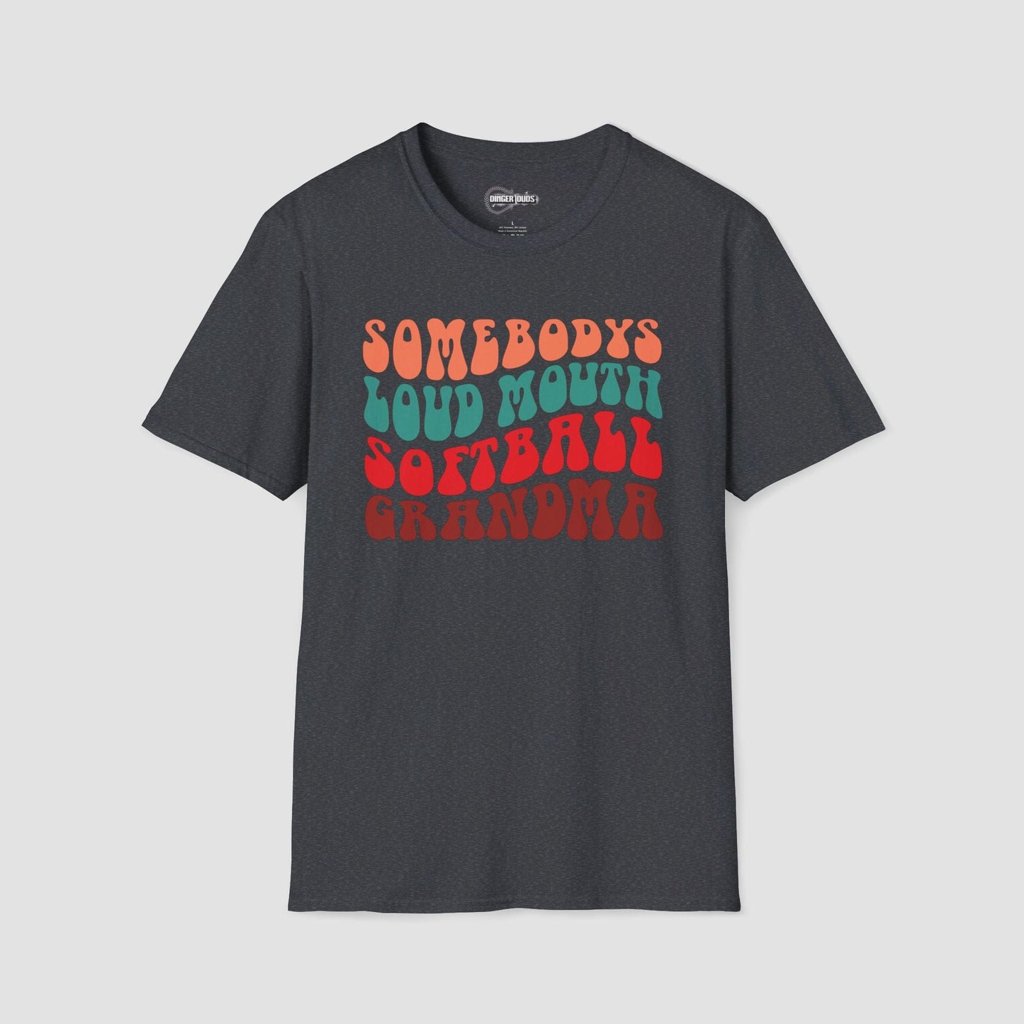 Somebody's Loud Mouth Softball Grandma T-Shirt