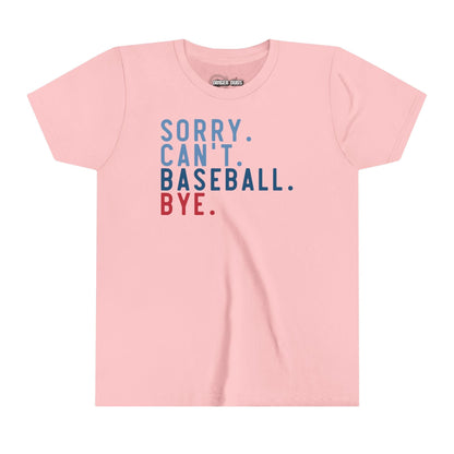 Sorry Can't Baseball Youth T-Shirt