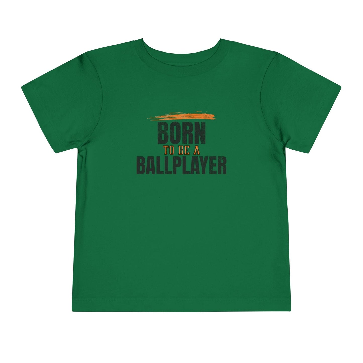 Born To Be A Ballplayer Toddler T-Shirt