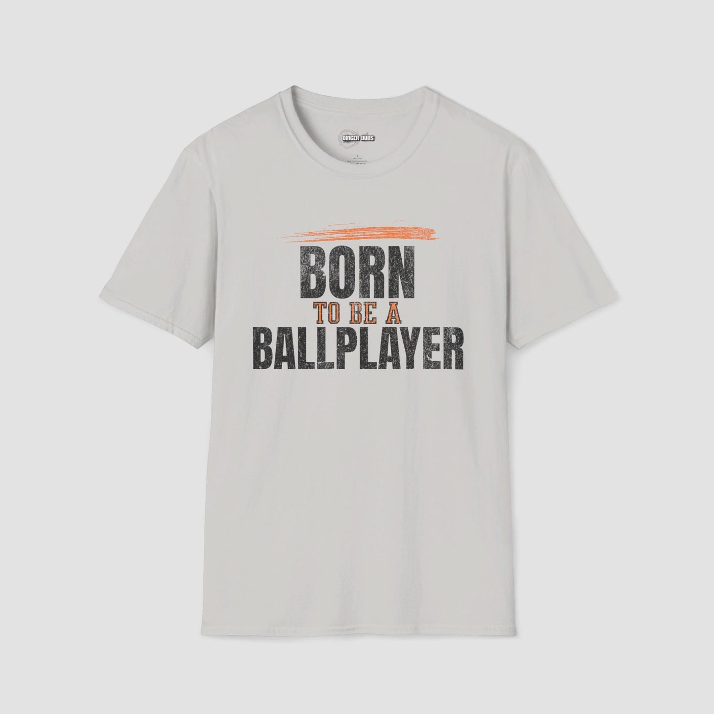 Born To Be A Ballplayer T-Shirt