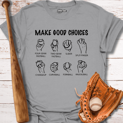 Make Good Choices T-Shirt