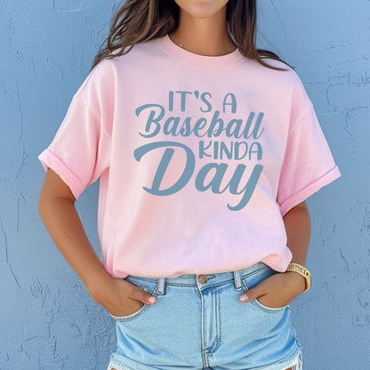 Its A Baseball Kinda Day T-Shirt