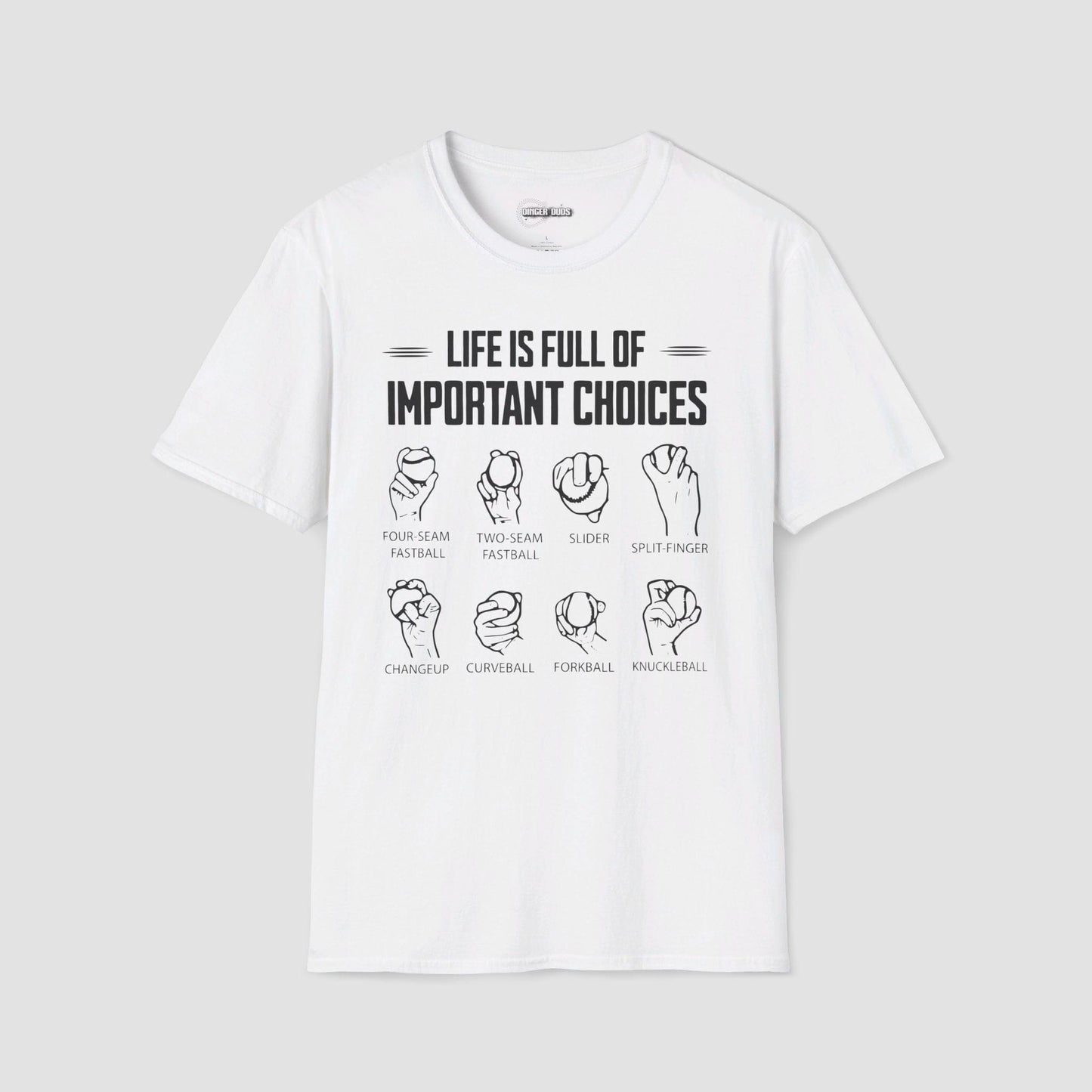 Life is Full of Important Choices T-Shirt