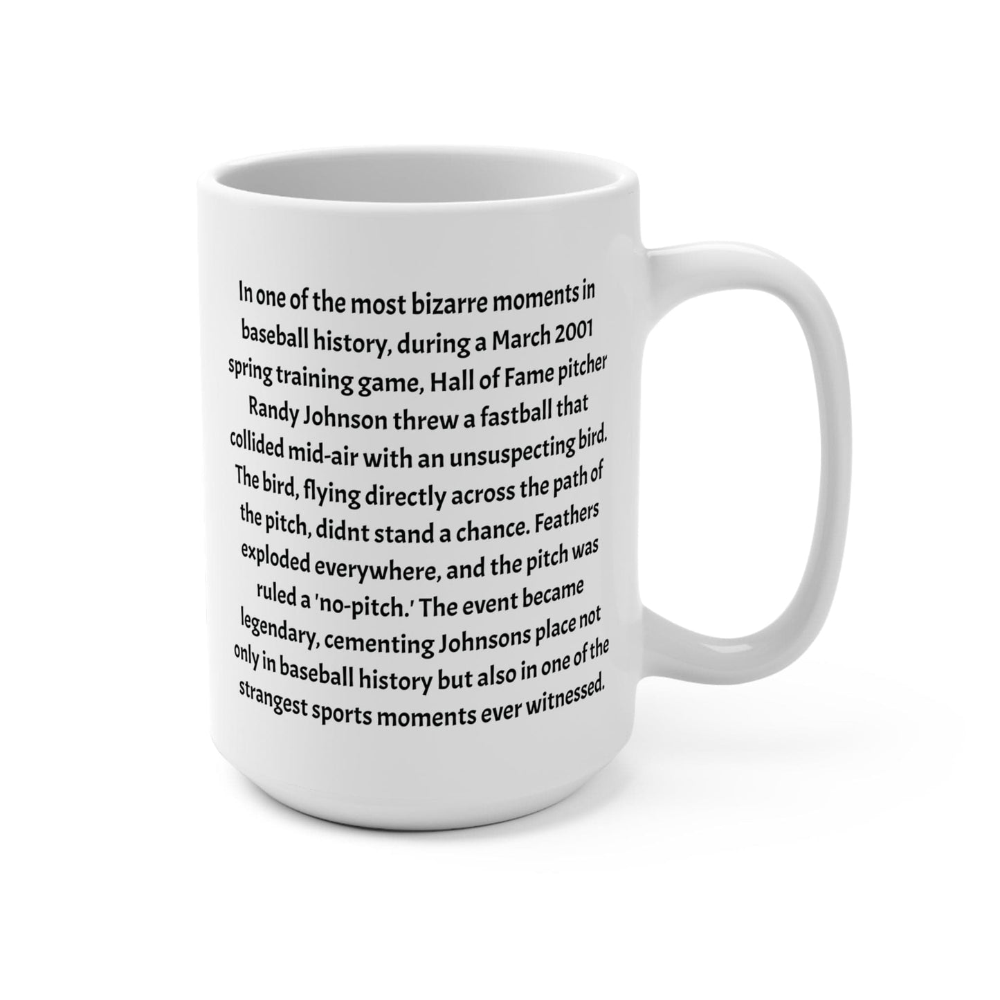 Randy Johnson vs The Bird 15oz Mug