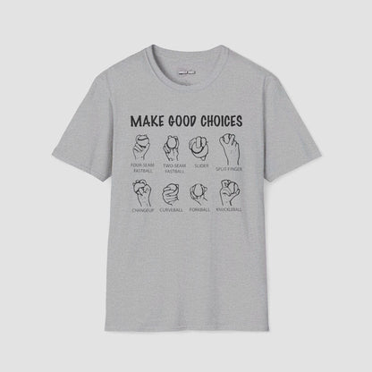 Make Good Choices T-Shirt