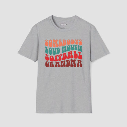 Somebody's Loud Mouth Softball Grandma T-Shirt