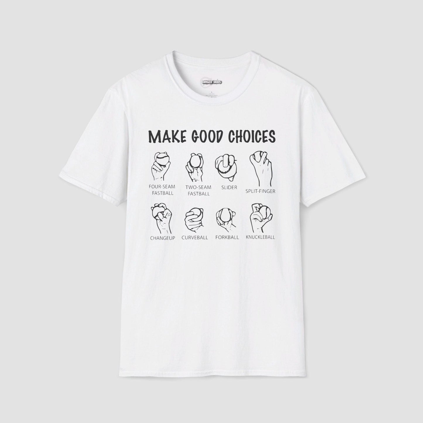 Make Good Choices T-Shirt