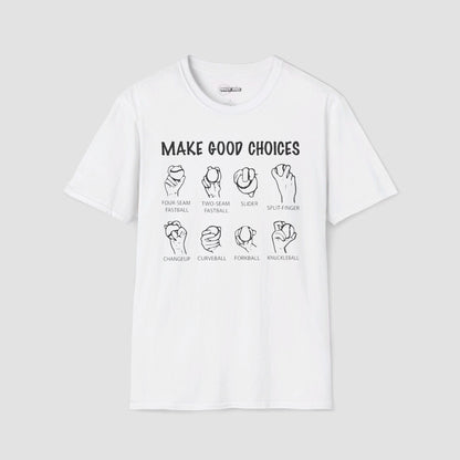 Make Good Choices T-Shirt