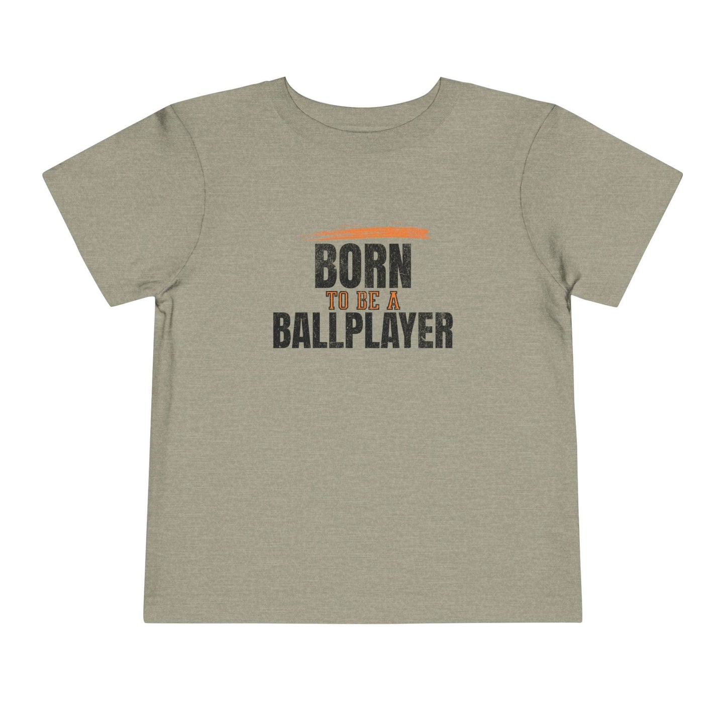 Born To Be A Ballplayer Toddler T-Shirt