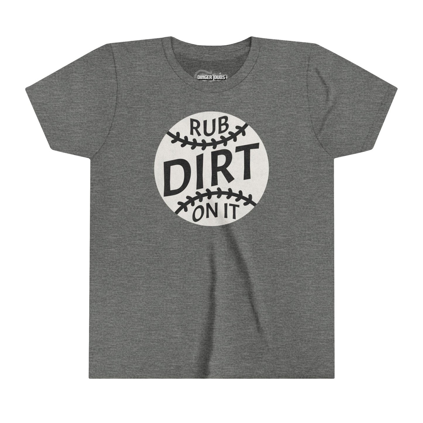 Rub Dirt On It Youth T-Shirt