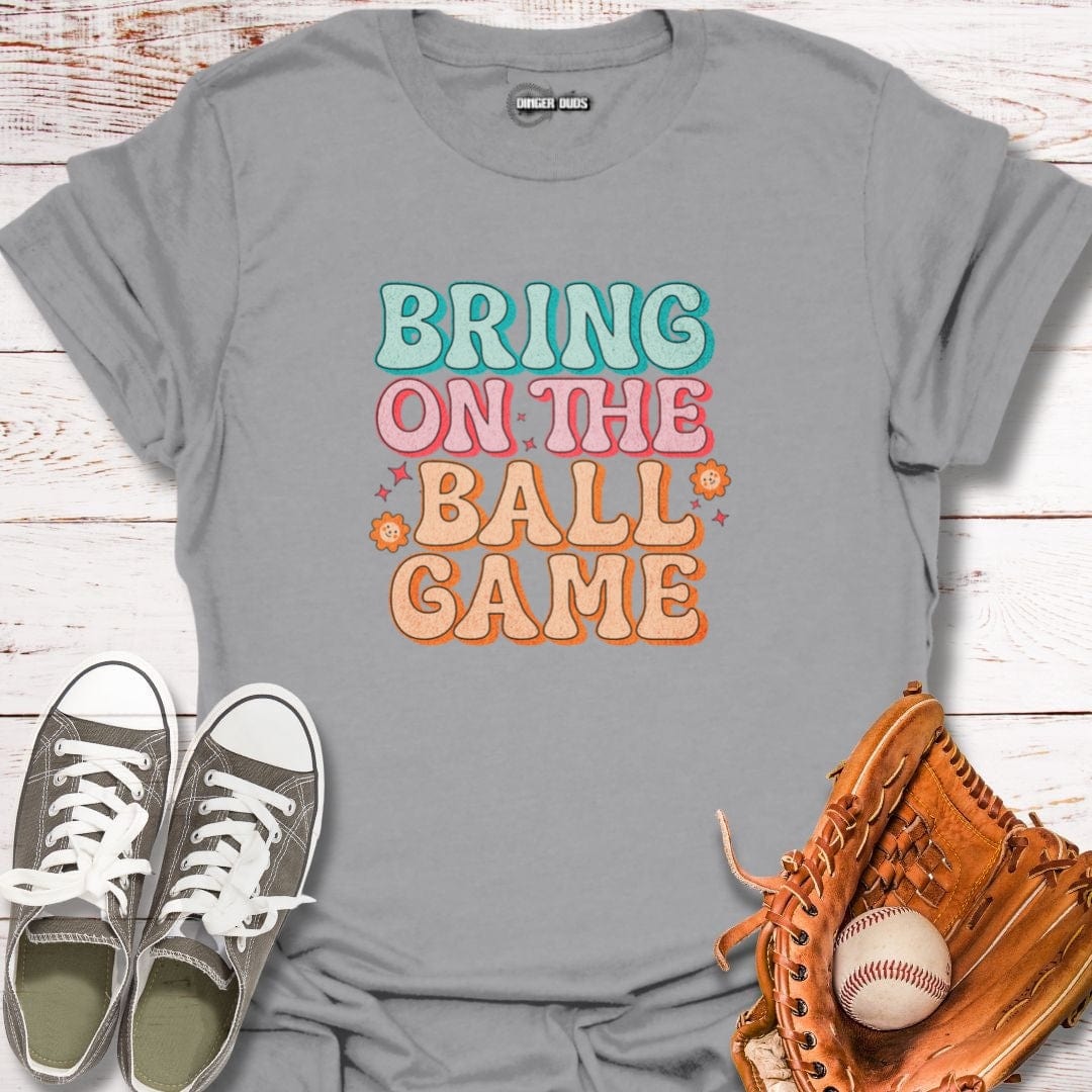 Bring On The Ball Game T-Shirt