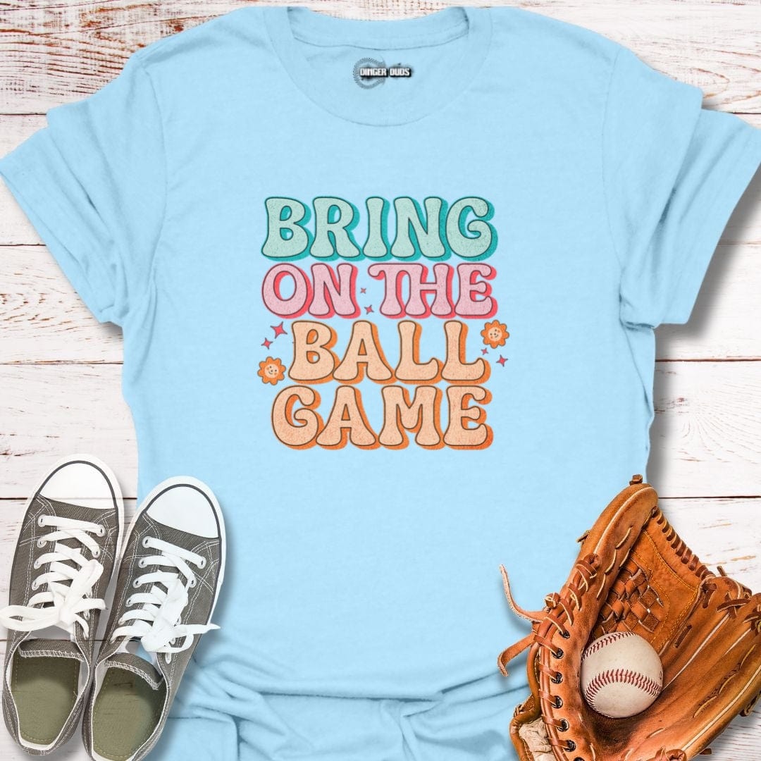 Bring On The Ball Game T-Shirt