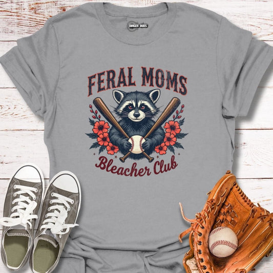 Feral Moms Bleacher Club T-Shirt
