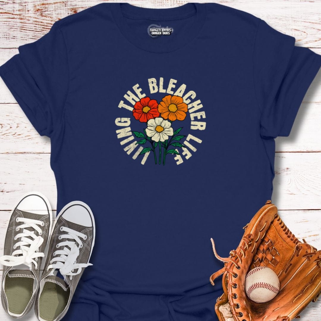 Living The Bleacher Life T-Shirt