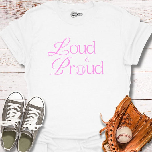 Loud and Proud Baseball T-Shirt