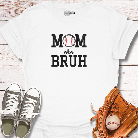Mom aka Bruh T-Shirt