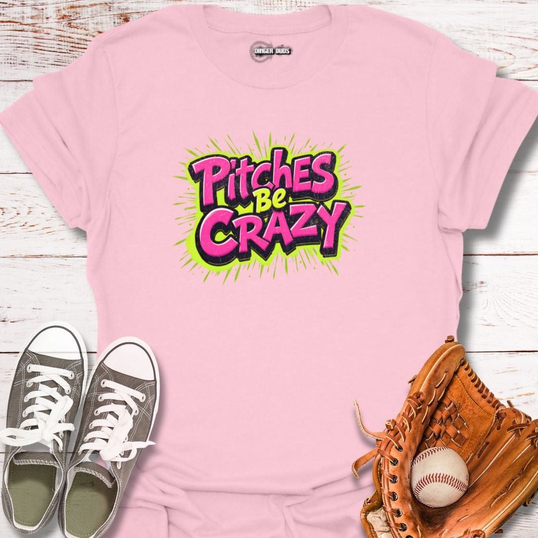Neon Pitches be Crazy T-Shirt