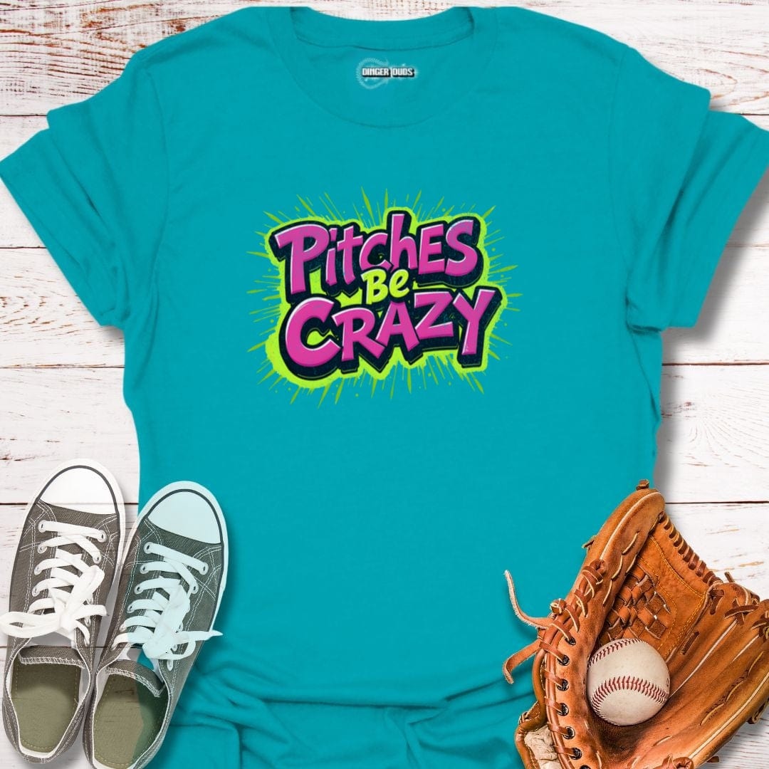 Neon Pitches be Crazy T-Shirt