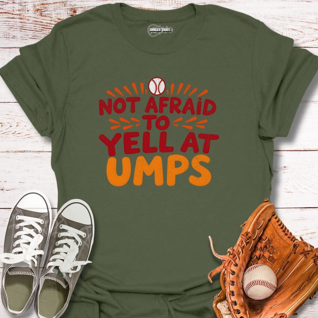 Not Afraid To Yell T-Shirt