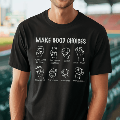 Make Good Choices T-Shirt